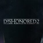 Dishonored 2 100% Completed Save